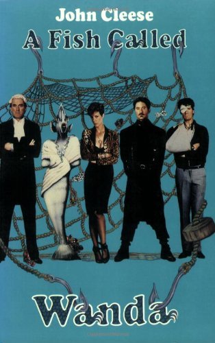 A Fish Called Wanda: The Screenplay (Applause Screenplay Series) (Applause Books)