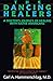 The Dancing Healers