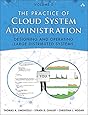 The Practice of Cloud System Administration: Designing and Operating Large Distributed Systems, Volume 2