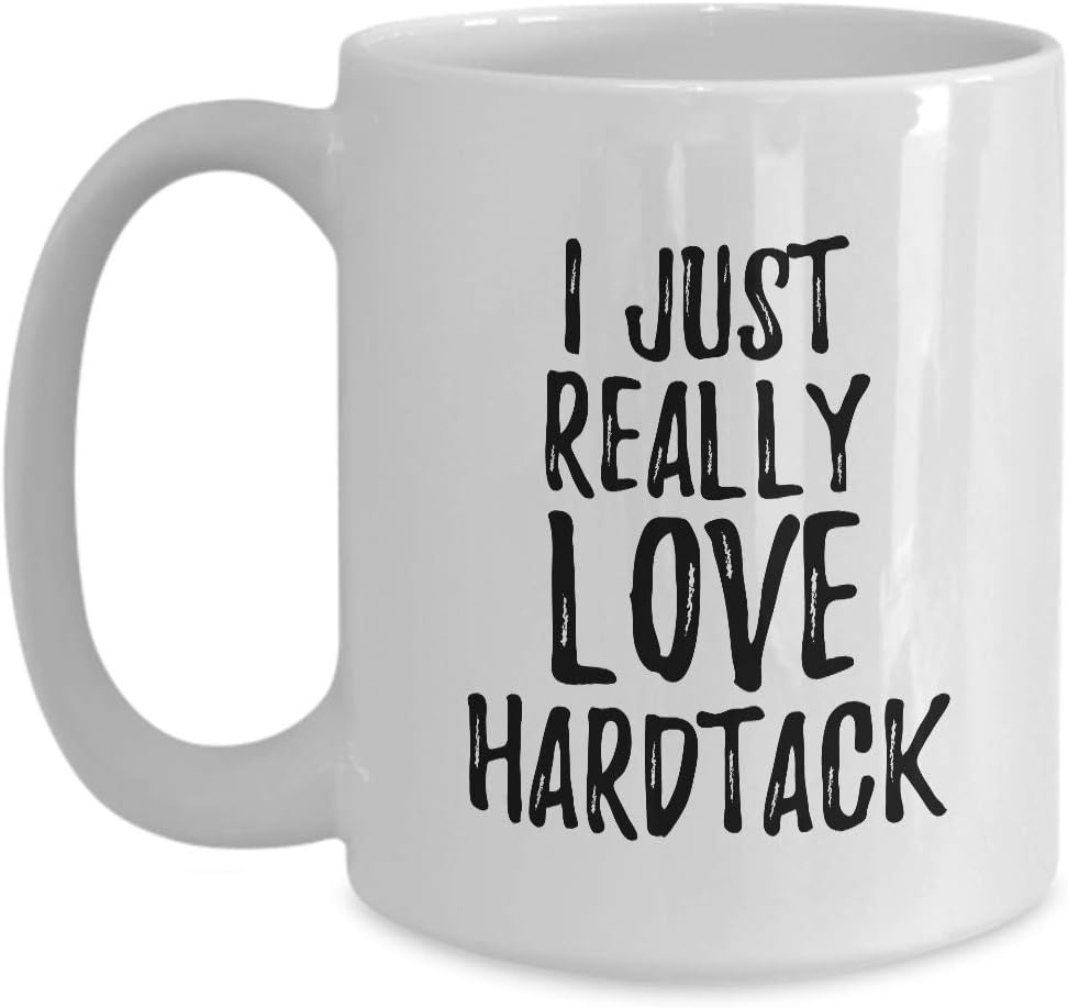 Hardtack Mug Funny Food Lover Gift Addict I Just Really Love Coffee Tea Cup Large 15 oz