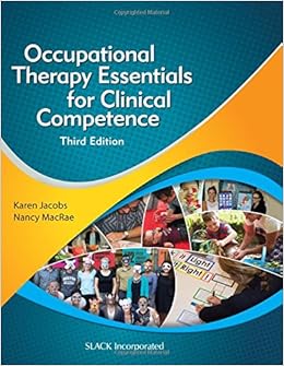 Occupational Therapy Essentials for Clinical Competence Occupational Therapy Essentials for Clinical Competence