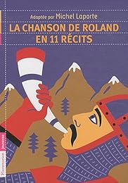 La  chanson de Roland en 11 récits