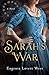 Sarah's War by Eugenia Lovett West