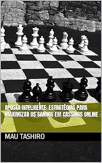 Livro Aposta Inteligente: Estratégias para Maximizar os Ganhos em Cassinos Online