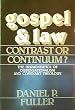 Gospel and law : contrast or continuum? : The hermeneutics of dispensationalism and covenant theology
