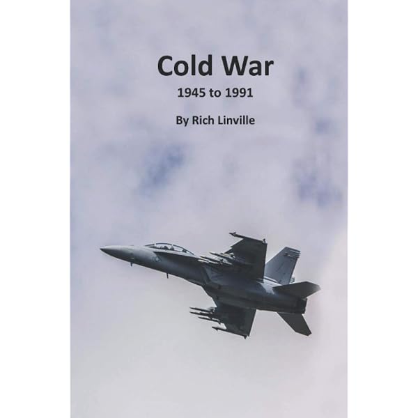 The Cold War Experience: 1945 - 1991: Norman Friedman