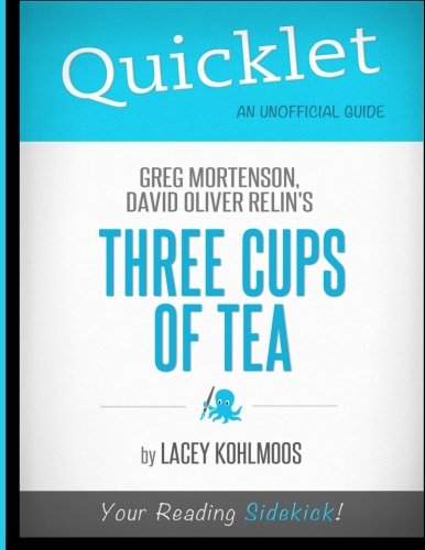 Quicklet - Greg Mortenson and David Oliver Relin's Three Cups of Tea