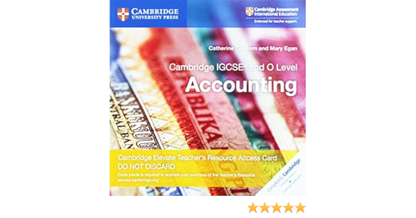 Cambridge Igcse And O Level Accounting Cambridge Elevate Teacher S Resource Access Card Cambridge International Igcse 9781108458993 Coucom Catherine Egan Mary Books Amazon Com