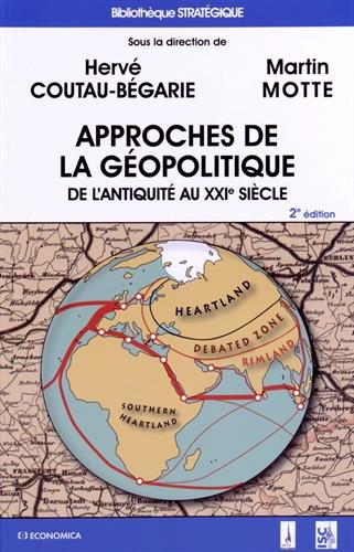 Télécharger Approches de la geopolitique, 2e ed. - de l'antiquite au xxie siecle Télécharger Approches de la geopolitique, 2e ed. - de l'antiquite au xxie siecle