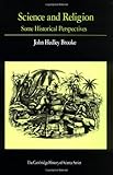 Science and Religion: Some Historical Perspectives (Cambridge Studies in the History of Science)