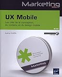 UX Mobile - Les clés de la conception, du contenu et du design mobile by 