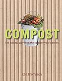 Compost: The natural way to make food for your garden by 