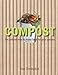 Compost: The natural way to make food for your garden by 