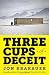 Three Cups of Deceit: How Greg Mortenson, Humanitarian Hero, Lost His Way - Book by Jon Krakauer