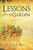 Lessons From My Garden by 