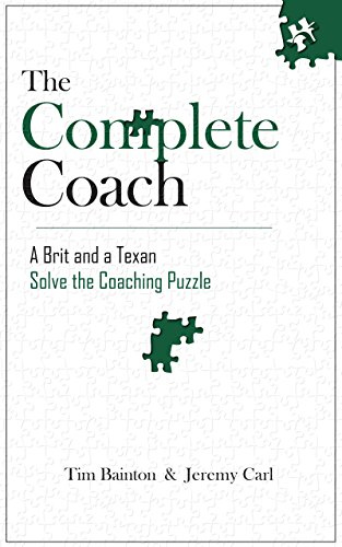 D0wnl0ad The Complete Coach: A Brit and A Texan Solve the Coaching Puzzle PPT