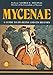 Mycenae - A Guide to its ruins and History (Archaeological Guides) by 