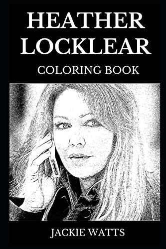 Heather Locklear Coloring Book: Legendary Dynasty and Melrose Place Star, Famous Golden Globe Award Nominee and Sex Symbol Inspired Adult Coloring Book (Heather Locklear Books)