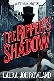 The Ripper's Shadow: A Victorian Mystery by Laura Joh Rowland