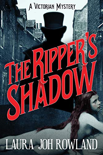 The Ripper's Shadow: A Victorian Mystery by Laura Joh Rowland