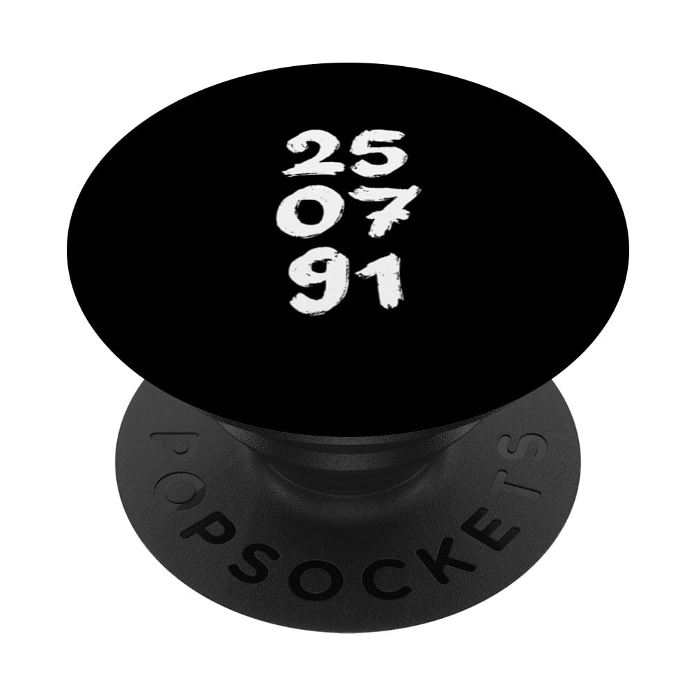 25.07.91 - Birthdate Design with Birth Day.Month.Year PopSockets Swappable PopGrip