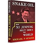 Snake Oil: How Xi Jinping Shut Down the World