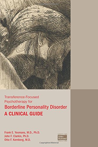 Transference-Focused Psychotherapy For Borderline Personality Disorder: A Clinical Guide