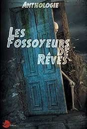 Les  fossoyeurs de rêves