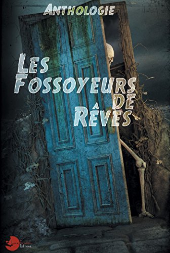 Les  fossoyeurs de rêves