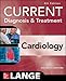 Current Diagnosis and Treatment Cardiology, Fourth Edition (LANGE CURRENT Series)
