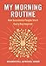 My Morning Routine: How Successful People Start Every Day Inspired