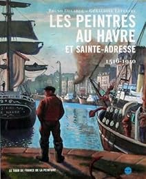 Les  peintres au Havre et Sainte-Adresse