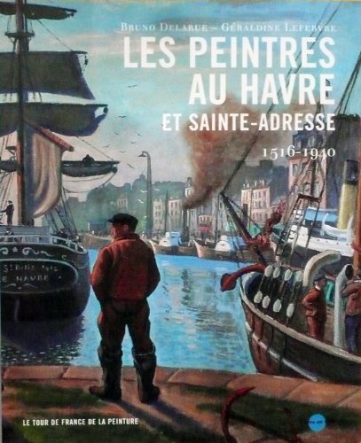 Les  peintres au Havre et Sainte-Adresse