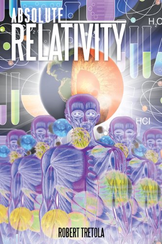 Absolute Relativity by Robert Tretola