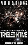 Tangled in Time (Project Enterprise Book 3)