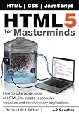 HTML5 for Masterminds, 3rd Edition: How to take advantage of HTML5 to create responsive websites and by 