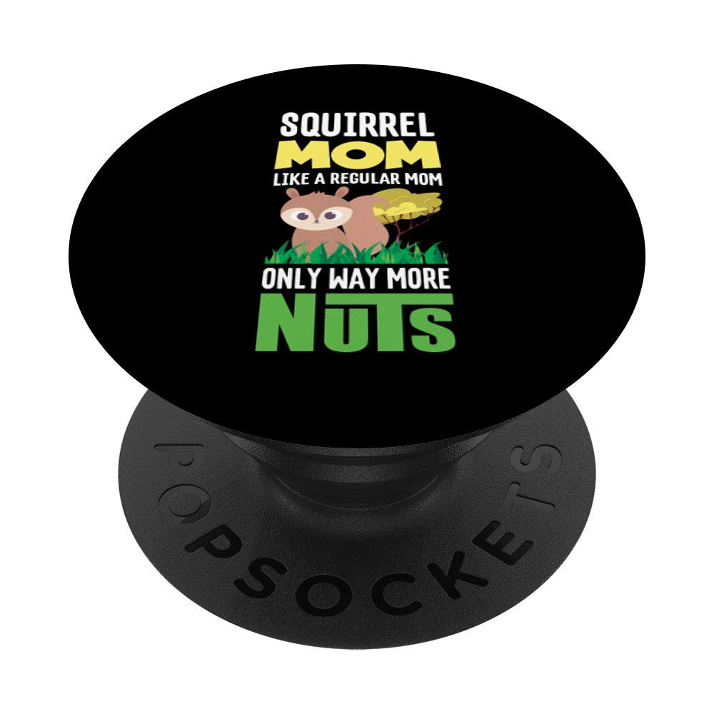 Squirrel Nuts Costume Clothes Mother's Day Gift Squirrel Mom PopSockets Grip and Stand for Phones and Tablets