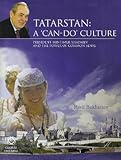 Image de Tatarstan: A 'Can-Do' Culture