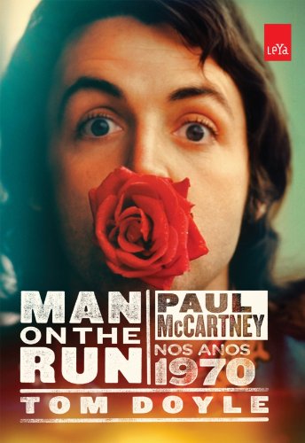 Livro Man on the run Paul McCartney nos anos 1970