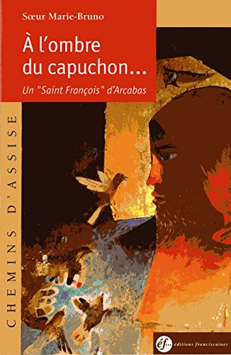 À l'ombre du capuchon