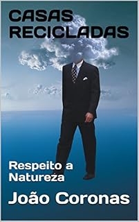 Livro CASAS RECICLADAS: Respeito a Natureza