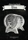 Brew Log Book - Homebrew Wine Recipe Journal : Notebook : Vintage by Log Book Corner