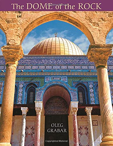 The Dome of the Rock: Grabar, Oleg: 9780674023130: Amazon.com: Books