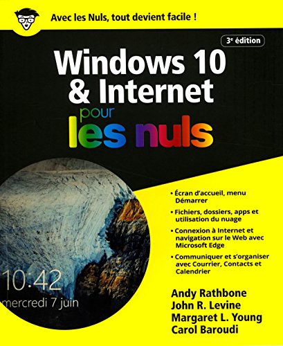 Windows 10 et Internet pour les nuls by Margaret Levine Young, Carol Baroudi, Collectif