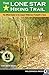The Lone Star Hiking Trail: The Official Guide to the Longest Wilderness Footpath in Texas
