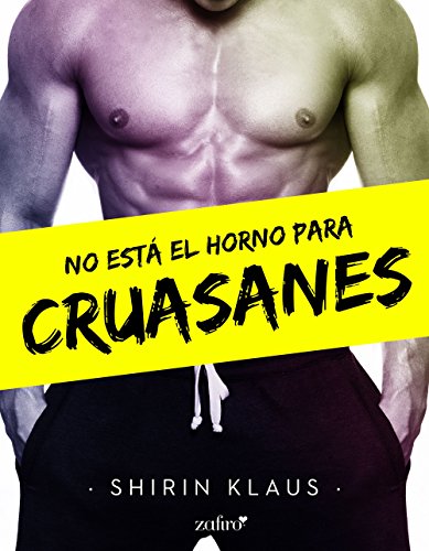 No está el horno para cruasanes (Spanish Edition)