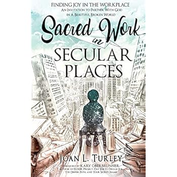 Sacred Work in Secular Places Sacred Work in Secular Places