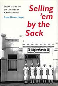 Amazon Com Selling Em By The Sack White Castle And The