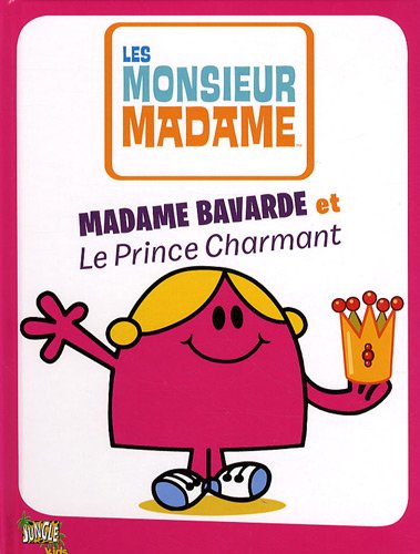 Madame Bavarde et le prince charmant