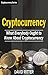 Cryptocurrency: What Everyone Ought To Know About Cryptocurrency - Bitcoin, Bitcoin Investing, Bitco by David Ritter